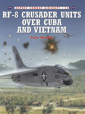 cover image of RF-8 Crusader Units over Cuba and Vietnam